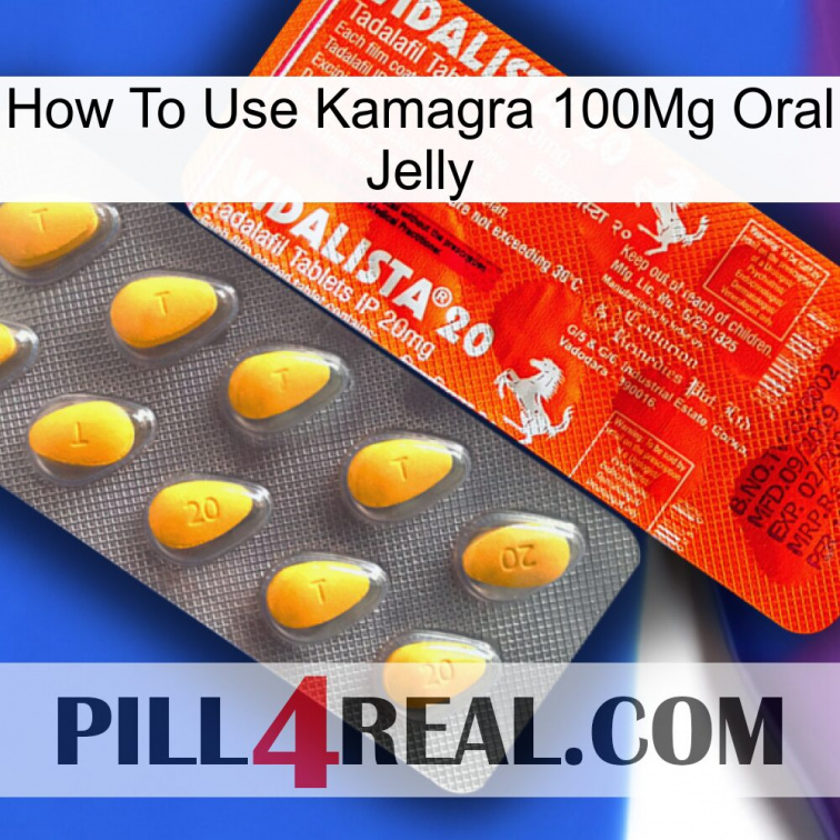 How To Use Kamagra 100Mg Oral Jelly new01